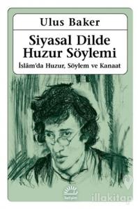 Siyasal Dilde Huzur Söylemi