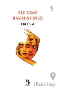 Siz Kime Bakmıştınız?