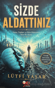 Sizde Aldattınız