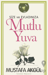 Size ve Evladınıza Mutlu Yuva