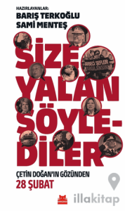 Size Yalan Söylediler