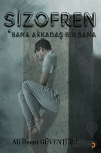 Şizofren Bana Arkadaş Bulsana