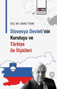 Slovenya Devleti’nin Kuruluşu ve Türkiye İle İlişkileri