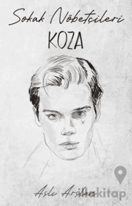 Sokak Nöbetçileri: Koza Sarca