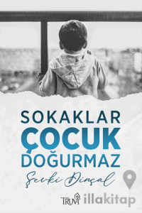 Sokaklar Çocuk Doğurmaz