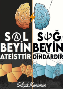 Sol Beyin Ateisttir Sağ Beyin Dindar