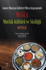 Somut Olmayan Kültürel Miras Kapsamında Muğla Mutfak Kültürü ve Sözlüğü Menteşe