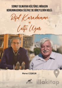 Somut Olmayan Kültürel Mirasın Korunmasında Silifke'de Bireylerin Rolü: Rifat Karaduman ve Lutfi Uğur