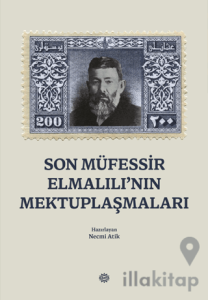 Son Müfessir Elmalılı’nın Mektuplaşmaları