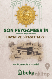 Son Peygamberin (sav) Hayat ve Siyaset Tarzı