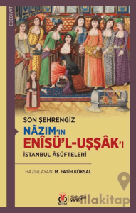 Son Şehrengiz Nazım’ın Enisü’l-Uşşak’ı