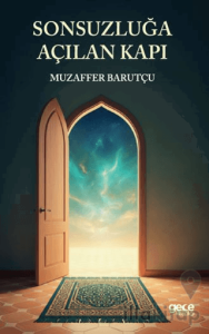 Sonsuzluğa Açılan Kapı