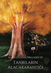 Sonsuzluğun Melodisi 3 Tanrıların Alacakaranlığı