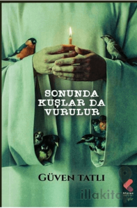 Sonunda Kuşlar da Vurulur