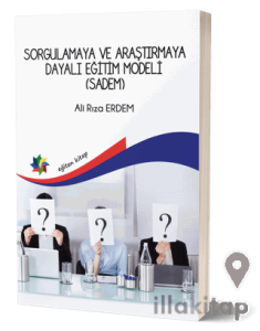 Sorgulamaya ve Araştırmaya Dayalı Eğitim Modeli (Sadem)