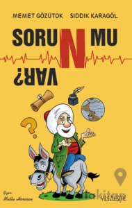 Soru/n/ mu Var?