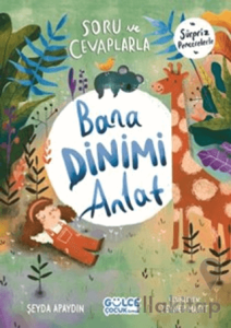 Soru ve Cevaplarla Bana Dinimi Anlat