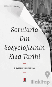 Sorularla Din Sosyolojisinin Kısa Tarihi