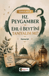 Sorularla Hz. Peygamber Ve Ehl-i Beyt’ini Tanıyalım Mı?