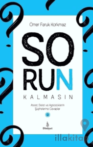 Sorun Kalmasın 2 - Ateist Deist ve Agnostiklerin Şüphelerine Cevaplar