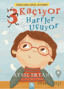 Sorunlarla Başa Çıkıyorum - 3 Kaçıyor Harfler Uçuyor