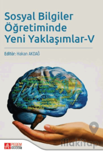 Sosyal Bilgiler Öğretiminde Yeni Yaklaşımlar - V