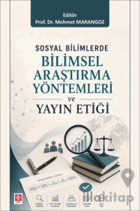 Sosyal Bilimlerde Bilimsel Araştırma Yöntemleri ve Yayın Etiği
