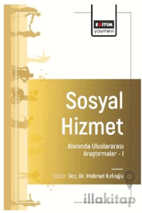 Sosyal Hizmet Alanında Uluslararası Araştırmalar – I