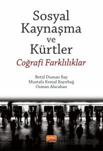 Sosyal Kaynaşma Ve Kürtler - Coğrafi Farklılıklar