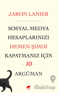 Sosyal Medya Hesaplarınızı Hemen Şimdi Kapatmanız için 10 Argüman