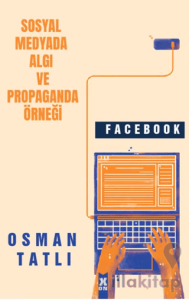 Sosyal Medyada algı ve propaganda Örneği Facebook