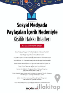 Sosyal Medyada Paylaşılan İçerik Nedeniyle Kişilik Hakkı İhlalleri