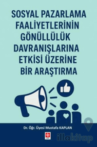 Sosyal Pazarlama Faaliyetlerinin Gönüllülük Davranışlarına Etkisi Üzerine Bir Araştırma