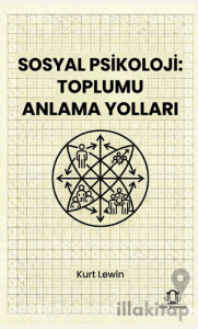 Sosyal Psikoloji: Toplumu Anlama Yolları