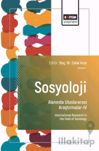 Sosyoloji Alanında Uluslararası Araştırmalar-IV