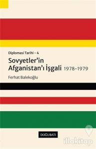 Sovyetler'in Afganistan'ı İşgali 1978-1979 - Diplomasi Tarihi 4
