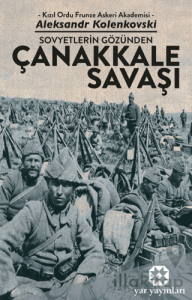 Sovyetlerin Gözünden Çanakkale Savaşı
