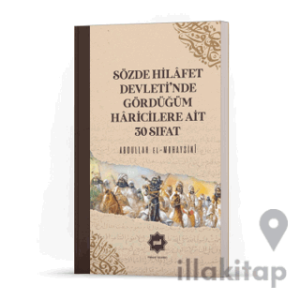 Sözde Hilafet Devleti’nde Gördüğüm Haricilere Ait 30 Sıfat
