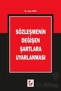 Sözleşmenin Değişen Şartlara Uyarlanması