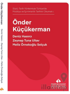 Sözlü Tarih Yöntemiyle Türkiye’de Mobilya ve İçmimarlık Tarihini Okumak: Önder Küçükerman
