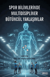 Spor Bilimlerinde Multidisipliner Bütüncül Yaklaşımlar