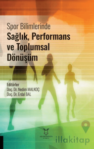 Spor Bilimlerinde Sağlık, Performans ve Toplumsal Dönüşüm