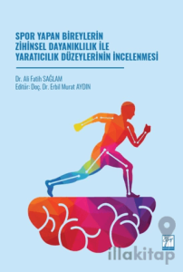 Spor Yapan Bireylerin Zihinsel Dayanıklılık İle Yaratıcılık Düzeylerinin İncelenmesi