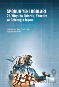 Sporun Yeni Kodları 21. Yüzyılda Liderlik, Yönetim ve Geleceğin İnşası