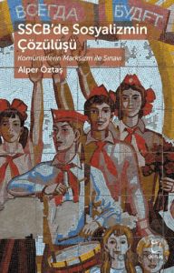 SSCB’de Sosyalizmin Çözülüşü