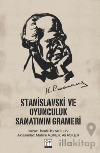 Stanislavski ve Oyunculuk Sanatının Grameri