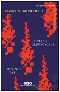 Stella’yı Öldürüyoruz/ Beşinci Yaş