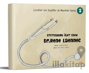 Steteskobu İcat Eden Dr. Rene Laennec