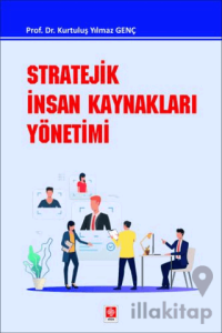 Stratejik İnsan Kaynakları Yönetimi