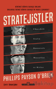Stratejistler: Churchill, Stalin, Roosevelt, Mussolini ve Hitler